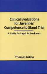 9781568870977-1568870973-Clinical Evaluations For Juveniles' Competence To Stand Trial: A Guide For Legal Professionals
