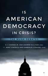 9781487004514-1487004516-Is American Democracy in Crisis?: The Munk Debates (The Munk Debates, 2018)