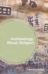 9780415253130-0415253136-Archaeology, Ritual, Religion (Themes in Archaeology Series)