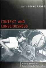 9780262140584-0262140586-Context and Consciousness: Activity Theory and Human-Computer Interaction