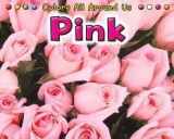 9781432957506-1432957503-Pink (Colors All Around Us)