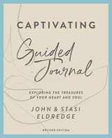 9780310135661-0310135664-Captivating Guided Journal, Revised Edition: Exploring the Treasures of Your Heart and Soul