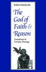 9780813208275-0813208270-The God of Faith and Reason: Foundations of Christian Theology (Not In A Series)