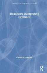 9781138232945-1138232947-Healthcare Interpreting Explained (Translation Practices Explained)