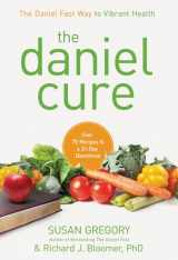 9780310335658-0310335655-The Daniel Cure: The Daniel Fast Way to Vibrant Health
