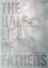9781906309626-1906309620-The Half-Life of Fathers (Sussex Series)