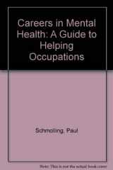 9780912048383-0912048387-Careers in Mental Health: A Guide to Helping Occupations