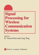 9780792376910-0792376919-Signal Processing for Wireless Communication Systems (Information Technology: Transmission, Processing and Storage)
