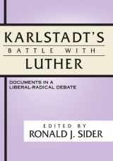 9781579107796-1579107796-Karlstadt's Battle with Luther: Documents in a Liberal-Radical Debate