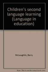 9780872813045-0872813045-Children's Second Language Learning (Language in Education)