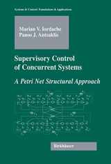 9780817643577-0817643575-Supervisory Control of Concurrent Systems: A Petri Net Structural Approach (Systems & Control: Foundations & Applications)