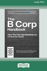 9780369372987-0369372980-The B Corp Handbook, Second Edition: How You Can Use Business as a Force for Good [Standard Large Print 16 Pt Edition]