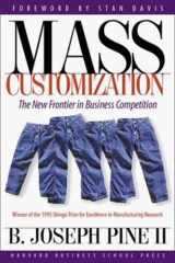 9780875849461-0875849466-Mass Customization: The New Frontier in Business Competition