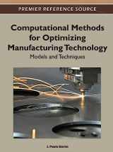 9781466601284-1466601280-Computational Methods for Optimizing Manufacturing Technology: Models and Techniques