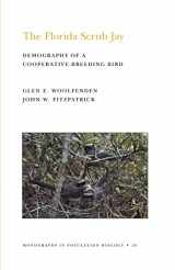 9780691083674-0691083673-The Florida Scrub Jay (MPB-20), Volume 20: Demography of a Cooperative-Breeding Bird. (MPB-20) (Monographs in Population Biology, 20)