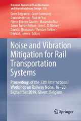 9783030702885-303070288X-Noise and Vibration Mitigation for Rail Transportation Systems: Proceedings of the 13th International Workshop on Railway Noise, 16-20 September 2019, ... Mechanics and Multidisciplinary Design, 150)