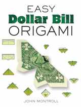 9780486470092-0486470091-Easy Dollar Bill Origami (Dover Crafts: Origami & Papercrafts)