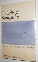 9780435086763-0435086766-T-Cells & Sympathy: Monologues in the Age of Aids