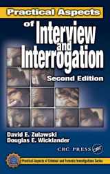 9780849301018-0849301017-Practical Aspects of Interview and Interrogation (Practical Aspects of Criminal and Forensic Investigations)