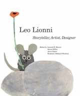 9780789214706-0789214709-Leo Lionni: Storyteller, Artist, Designer