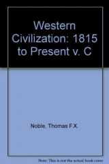 9780395551264-0395551269-Western Civilization: the Continuing Experiment: From 1815
