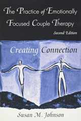 9780415945684-0415945682-The Practice of Emotionally Focused Couple Therapy: Creating Connection (Basic Principles into Practice Series)