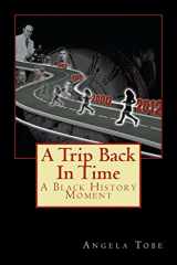 9781479126132-1479126136-A Tripl Back In Time: A Black History Moment: A Black History Moment
