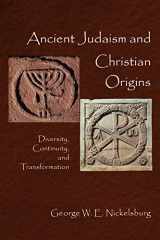 9780800636128-0800636120-Ancient Judaism and Christian Origins: Diversity, Continuity, and Transformation