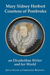 9781914407321-1914407326-Mary Sidney Herbert, Countess of Pembroke: an Elizabethan writer and her world