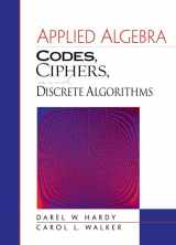 9780130674647-0130674648-Applied Algebra: Codes, Ciphers, and Discrete Algorithms