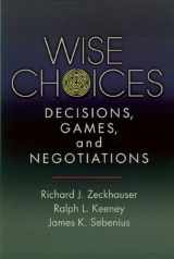 9780875846774-0875846777-Wise Choices: Decisions, Games, and Negotiations