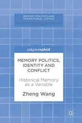 9783319626208-3319626205-Memory Politics, Identity and Conflict: Historical Memory as a Variable (Memory Politics and Transitional Justice)