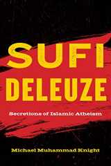 9781531501808-153150180X-Sufi Deleuze: Secretions of Islamic Atheism