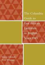 9780231125208-0231125208-The Columbia Guide to East African Literature in English Since 1945 (The Columbia Guides to Literature Since 1945)