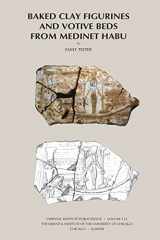 9781885923585-1885923589-Baked Clay Figurines and Votive Beds from Medinet Habu (Oriental Institute Museum Publications)