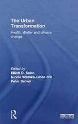 9781849712156-1849712158-The Urban Transformation: Health, Shelter and Climate Change