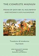 9781536818802-1536818801-The Complete Majnun: Poems of Qays Ibn al-Mulawwah and Nizami's Layla & Majnun