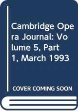 9780521448369-0521448360-Cambridge Opera Journal: Volume 5, Part 1, March 1993 (Cambridge Opera Journal, Series Number 5)