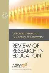 9781506376301-1506376304-Review of Research in Education: Education Research and Its Second Century