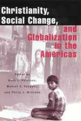 9780813529325-0813529328-Christianity, Social Change, and Globalization in the Americas