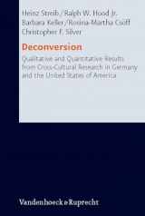 9783525604397-3525604394-Deconversion: Qualitative and Quantitative Results from Cross-Cultural Research in Germany and the United States of America (Research in Contemporary Religion, 5)