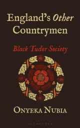 9781350354302-1350354309-England’s Other Countrymen: Black Tudor Society (Blackness in Britain)