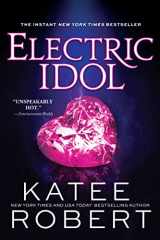 9781728231761-1728231760-Electric Idol: A Deliciously Forbidden Modern Retelling of Psyche and Eros