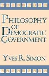9780268038038-0268038031-Philosophy of Democratic Government (Charles R. Walgreen Foundation Lectures)