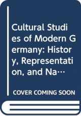 9780299140106-0299140105-Cultural Studies of Modern Germany: History, Representation, and Nationhood