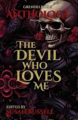 9781960534019-1960534017-The Devil Who Loves Me: A Grendel Press Anthology