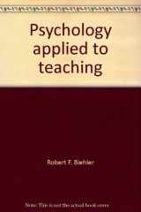 9780395316818-0395316812-Psychology applied to teaching