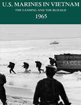 9781482539066-1482539063-U.S. Marines in Vietnam: The Landing and the Buildup, 1965