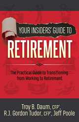 9781642792720-1642792721-Your Insiders’ Guide to Retirement: The Practical Guide to Transitioning from Working to Retirement