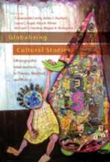 9780820486833-0820486833-Globalizing Cultural Studies: Ethnographic Interventions in Theory, Method, and Policy (Intersections in Communications and Culture)